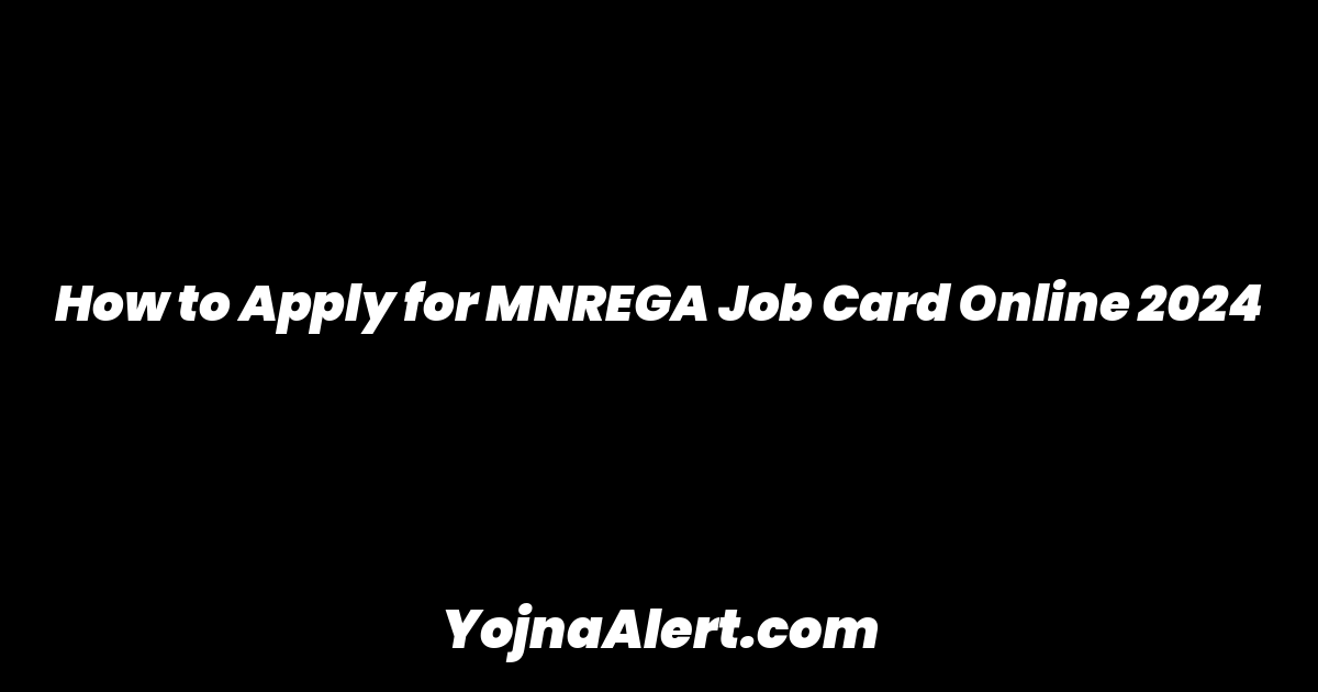 How to Apply for MNREGA Job Card Online 2024