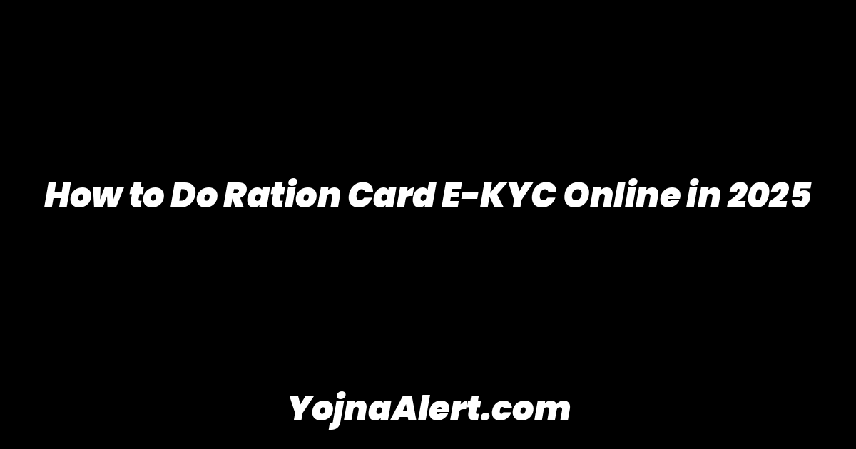 How to Do Ration Card E-KYC Online in 2025