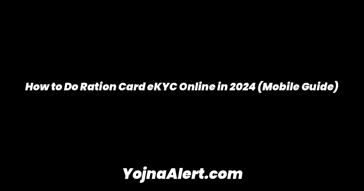 How to Do Ration Card eKYC Online in 2024 (Mobile Guide)