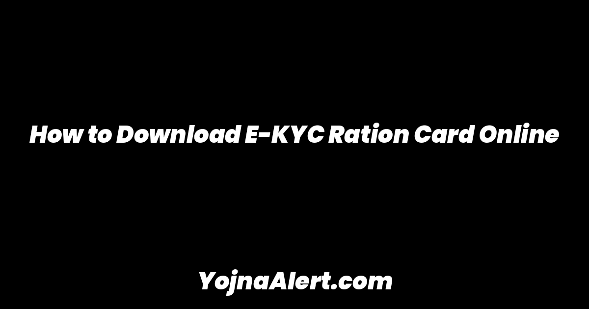 How to Download E-KYC Ration Card Online