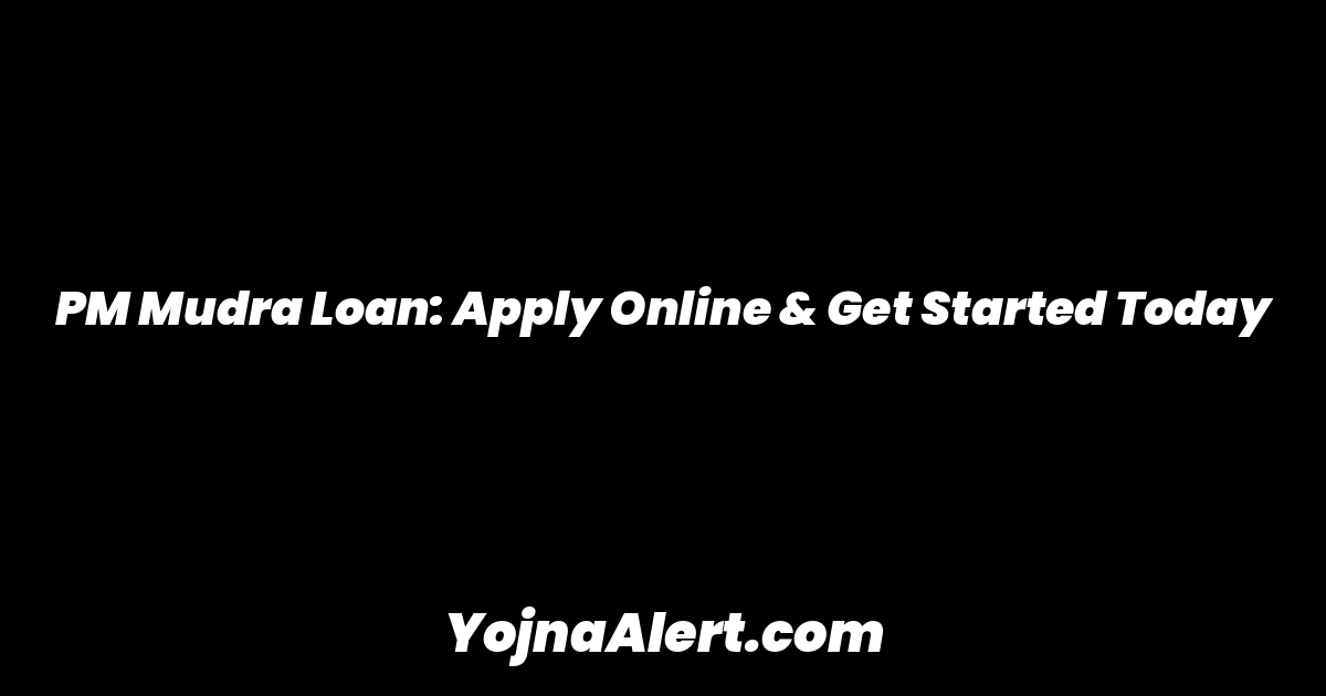 PM Mudra Loan: Apply Online & Get Started Today