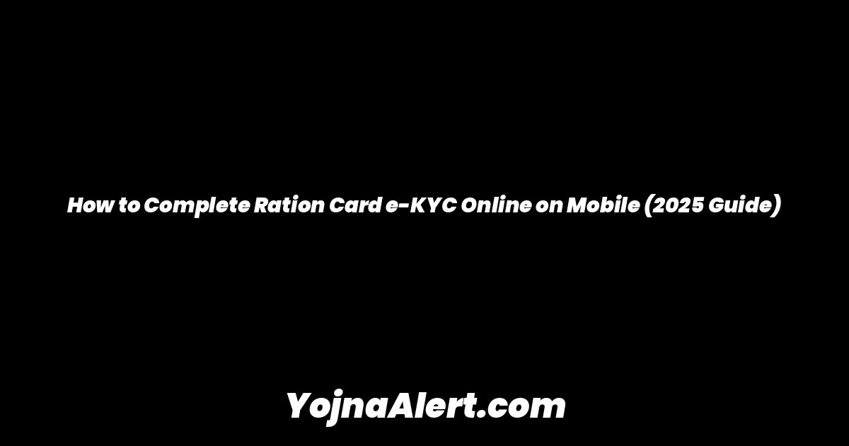 How to Complete Ration Card e-KYC Online on Mobile (2025 Guide)